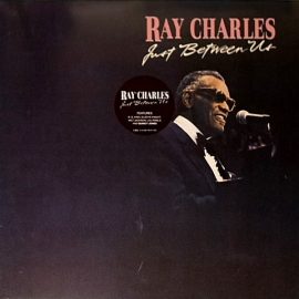 Ray Charles - Just Between Us