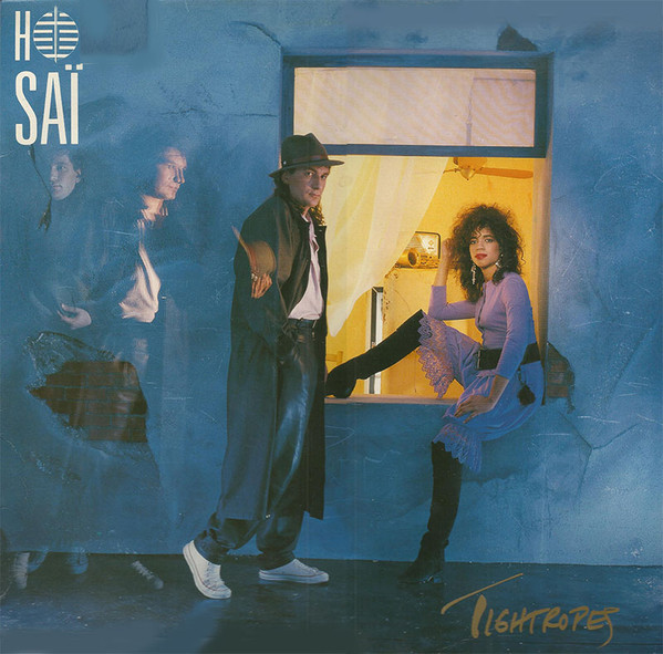 Ho Saï* - Tightropes