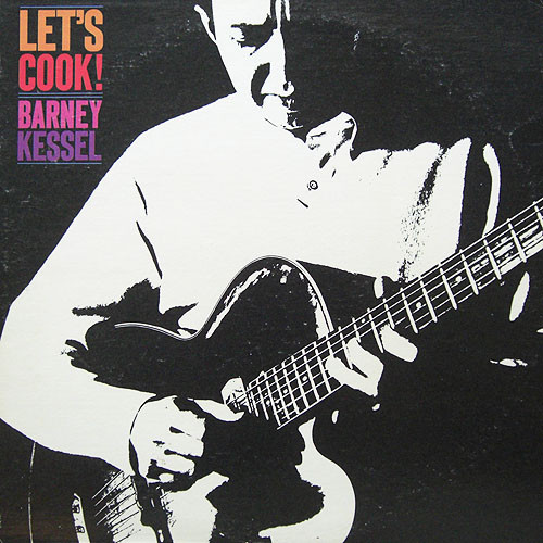 Barney Kessel - Let's Cook!