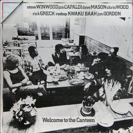 Steve Winwood, Jim Capaldi, Dave Mason, Chris Wood (2), Rick Grech, 'Reebop' Kwaku Baah*, Jim Gordon - Welcome To The Canteen