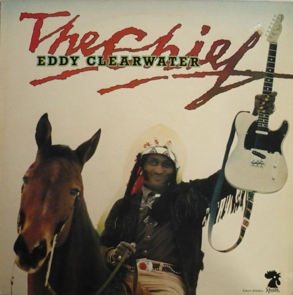 Eddy Clearwater - The Chief