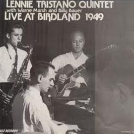 Lennie Tristano Quintet With Warne Marsh And Billy Bauer - Live At Birdland 1949