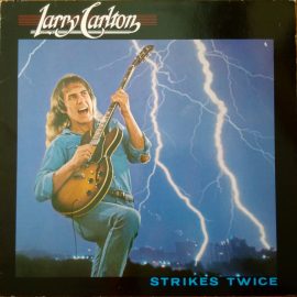 Larry Carlton - Strikes Twice