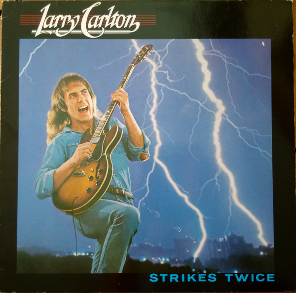 Larry Carlton - Strikes Twice