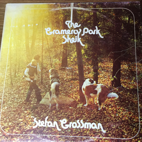 Stefan Grossman - The Gramercy Park Sheik