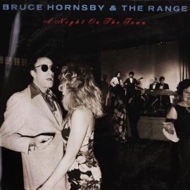 Bruce Hornsby & The Range* - A Night On The Town