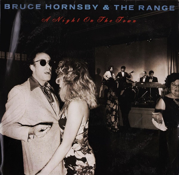 Bruce Hornsby & The Range* - A Night On The Town
