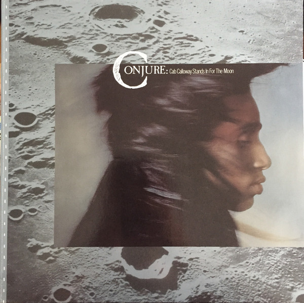 Conjure - Cab Calloway Stands In For The Moon