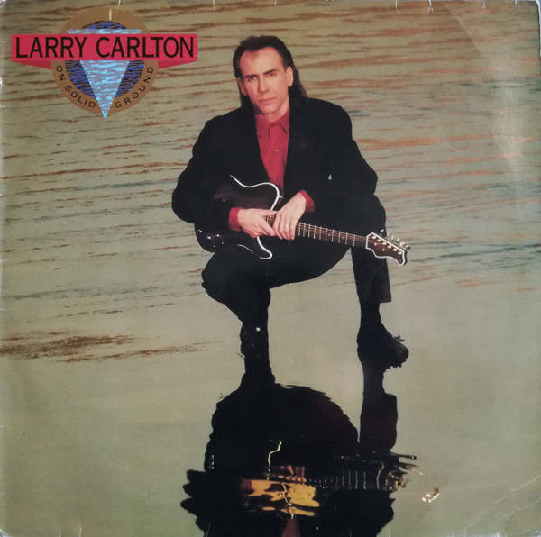 Larry Carlton - On Solid Ground