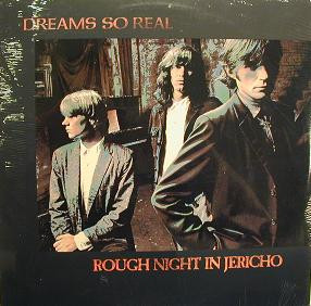Dreams So Real - Rough Night In Jericho