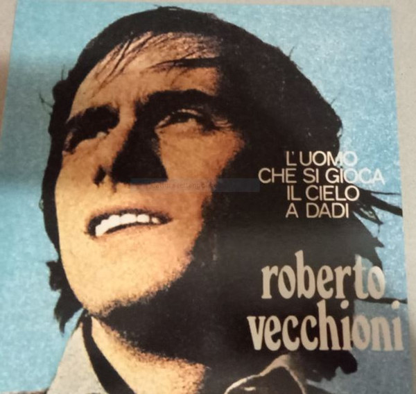 Roberto Vecchioni - L'Uomo Che Si Gioca Il Cielo A Dadi