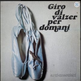 Arti & Mestieri - Giro Di Valzer Per Domani