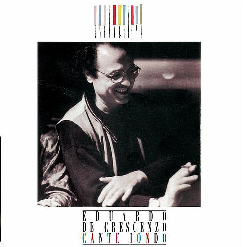 Eduardo De Crescenzo - Cante Jondo