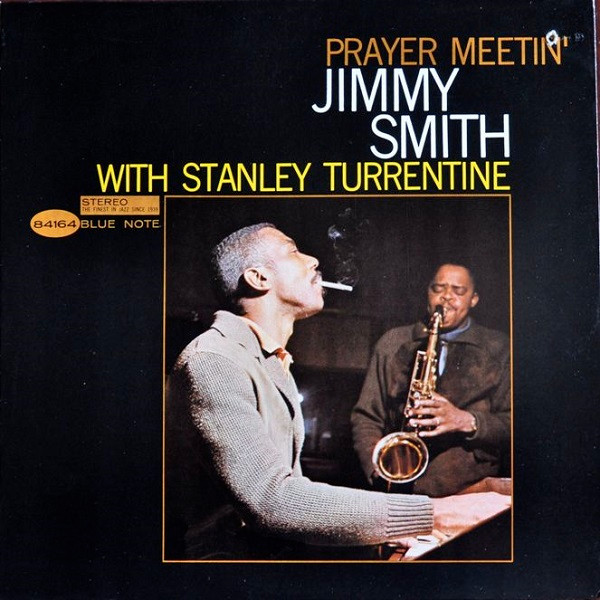 Jimmy Smith With Stanley Turrentine - Prayer Meetin'