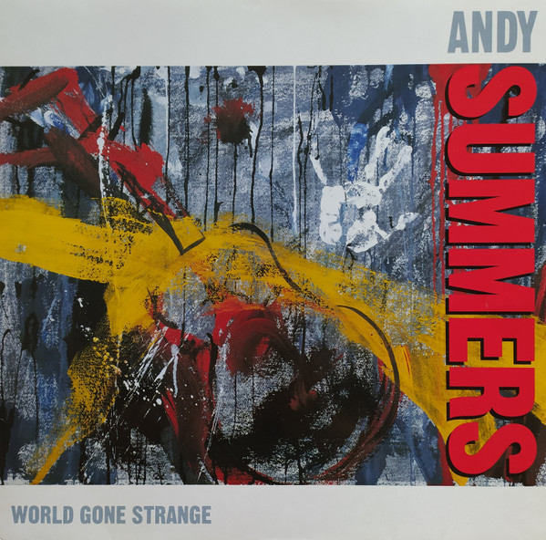 Andy Summers - World Gone Strange