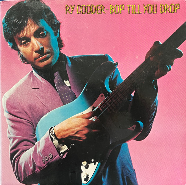 Ry Cooder - Bop Till You Drop