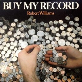 Robert Williams* - Buy My Record