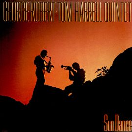 George Robert-Tom Harrell Quintet - Sun Dance