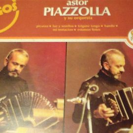 Astor Piazzolla, Su Bandoneon y Sus Cuerdas - Tangos