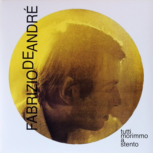 Fabrizio De André - Tutti Morimmo A Stento
