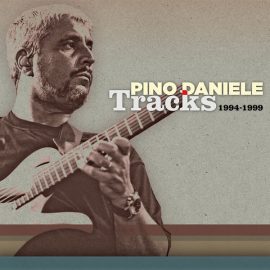 Pino Daniele - Tracks  (1994 - 1999)
