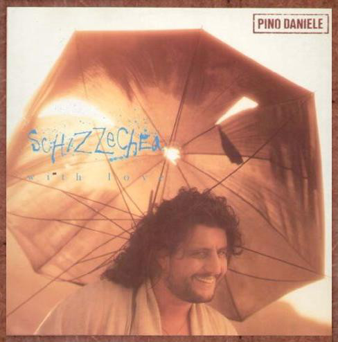 Pino Daniele - Schizzechea With Love