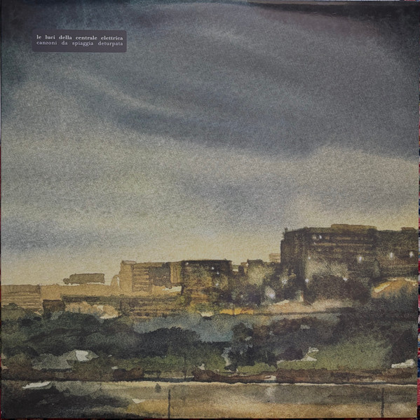 Le Luci Della Centrale Elettrica - Canzoni Da Spiaggia Deturpata