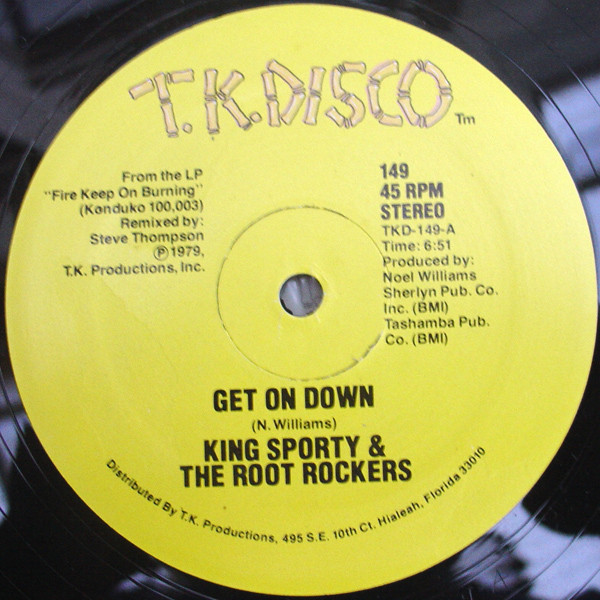 King Sporty & The Root Rockers - Get On Down / Fire Keep On Burning