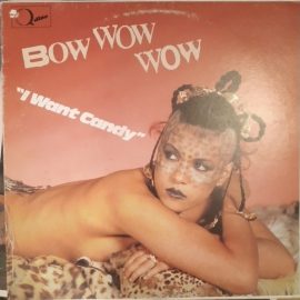 Bow Wow Wow - I Want Candy
