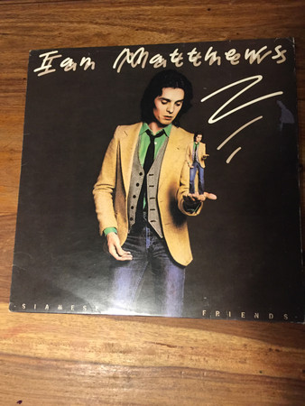 Ian Matthews* - Siamese Friends