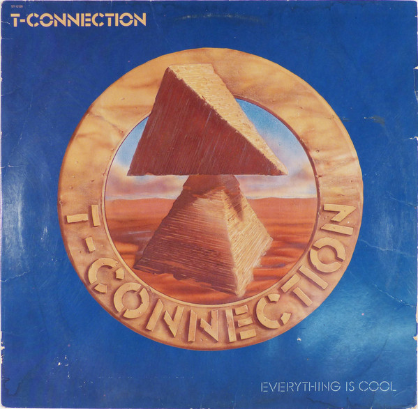 T-Connection - Everything Is Cool