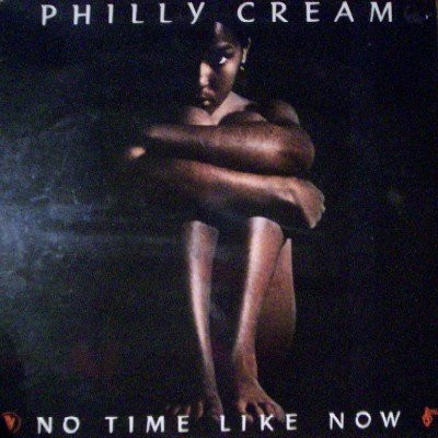 Philly Cream (2) - No Time Like Now