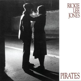 Rickie Lee Jones - Pirates