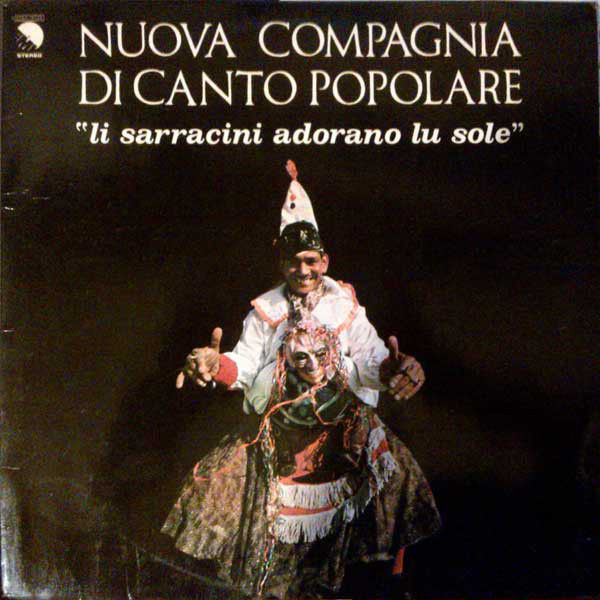 Nuova Compagnia Di Canto Popolare - Li Sarracini Adorano Lu Sole