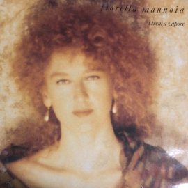 Fiorella Mannoia - I Treni A Vapore