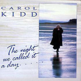 Carol Kidd - The Night We Called It A Day