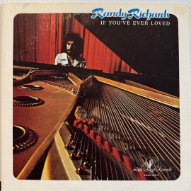 Randy Richards - If You've Ever Loved