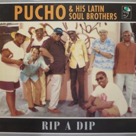 Pucho & His Latin Soul Brothers - Rip A Dip