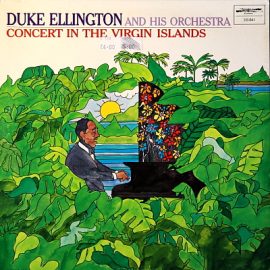 Duke Ellington And His Orchestra - Concert In The Virgin Islands