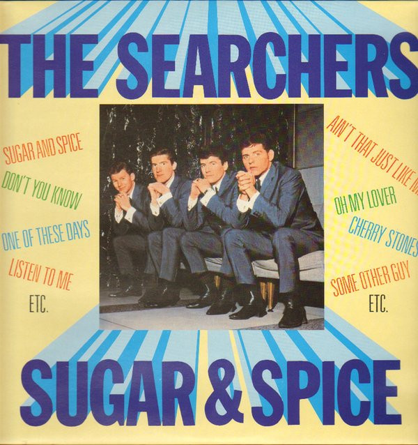 The Searchers - Sugar & Spice