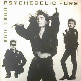 Psychedelic Furs* - Midnight To Midnight