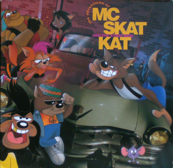 MC Skat Kat And The Stray Mob - The Adventures Of MC Skat Kat And The Stray Mob