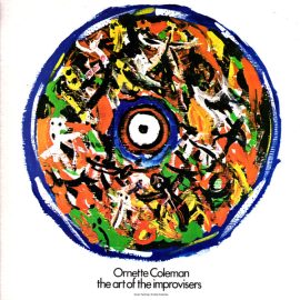 Ornette Coleman - The Art Of The Improvisers