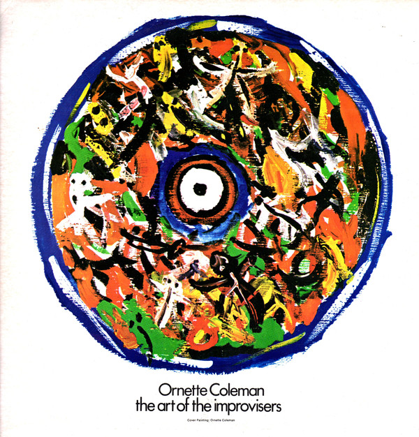 Ornette Coleman - The Art Of The Improvisers