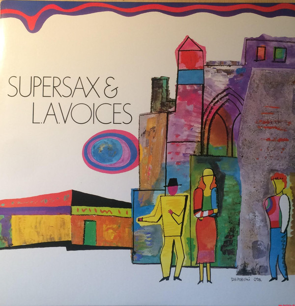 Supersax & L.A. Voices* - Supersax & L.A. Voices