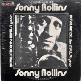 Sonny Rollins - Reevaluation: The Impulse Years