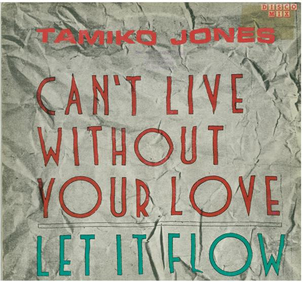 Tamiko Jones - Can't Live Without Your Love / Let It Flow