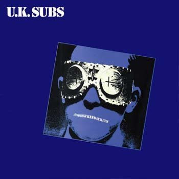U.K. Subs* - Another Kind Of Blues