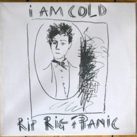 Rip Rig & Panic - I Am Cold