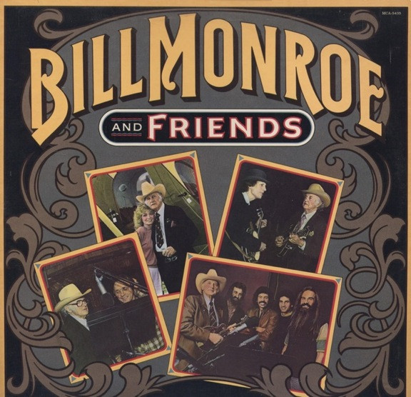 Bill Monroe - Bill Monroe And Friends